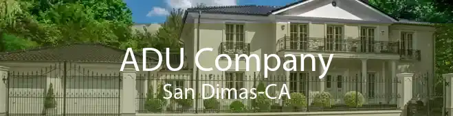 ADU Company San Dimas-CA