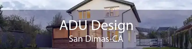 ADU Design San Dimas-CA